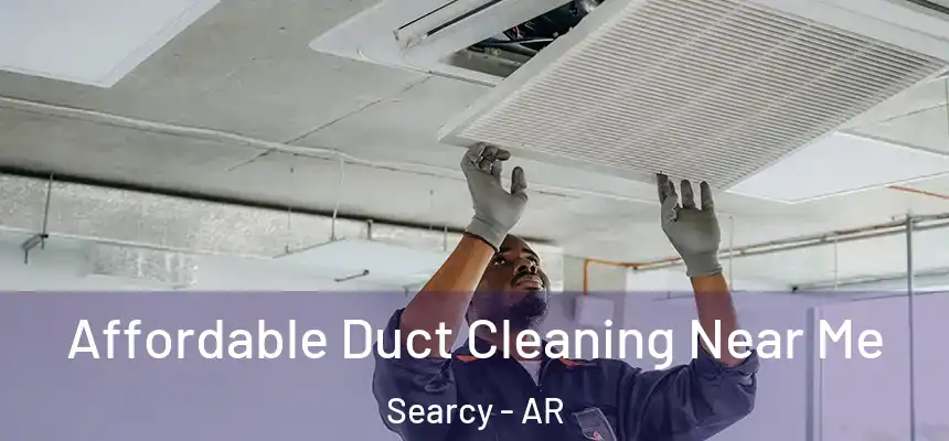 Affordable Duct Cleaning Near Me Searcy - AR