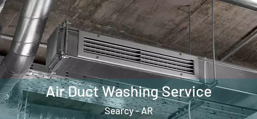 Air Duct Washing Service Searcy - AR