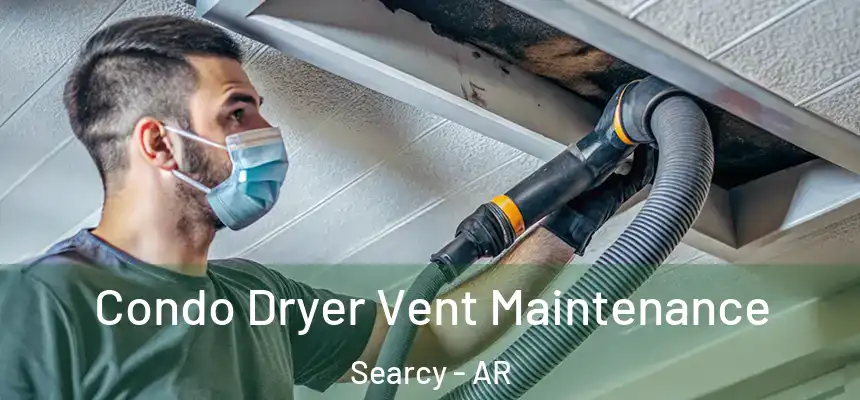  Condo Dryer Vent Maintenance Searcy - AR