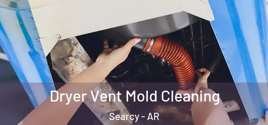 Dryer Vent Mold Cleaning Searcy - AR