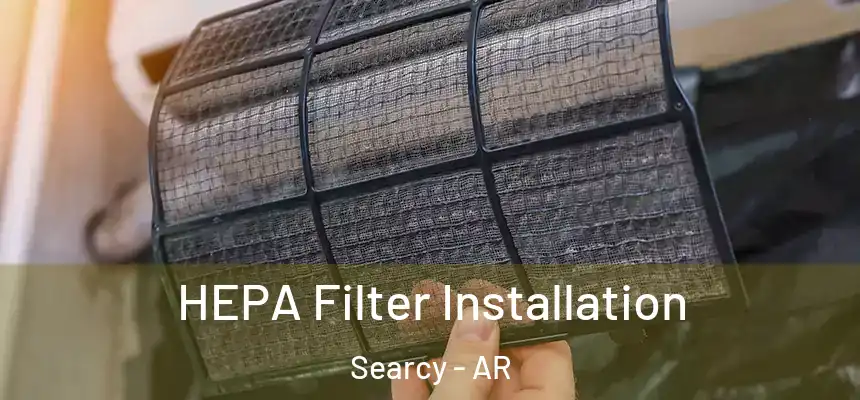  HEPA Filter Installation Searcy - AR