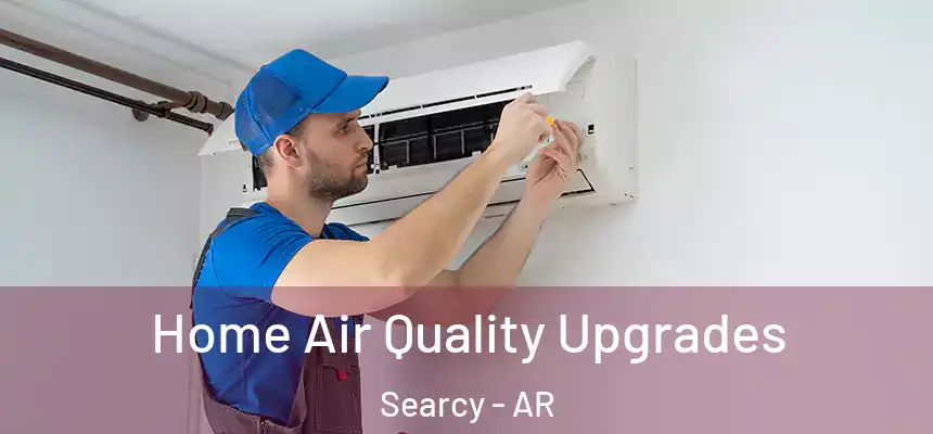 Home Air Quality Upgrades Searcy - AR