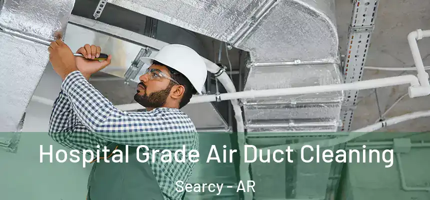 Hospital Grade Air Duct Cleaning Searcy - AR
