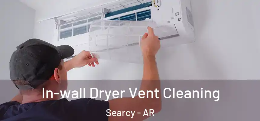 In-wall Dryer Vent Cleaning Searcy - AR