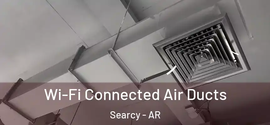 Wi-Fi Connected Air Ducts Searcy - AR